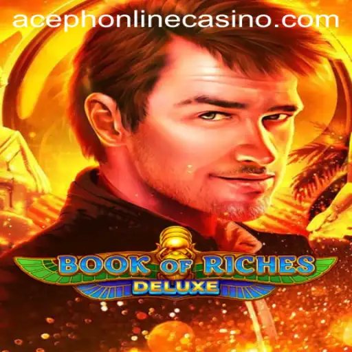 Exploring Book of Riches Deluxe at Aceph Online Casino