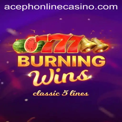 Exploring BurningWins at Aceph Online Casino: A Classic Slot Experience