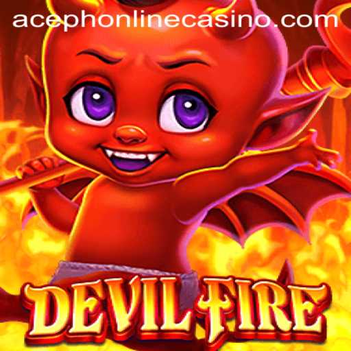 DevilFire and the Rise of Aceph Online Casino