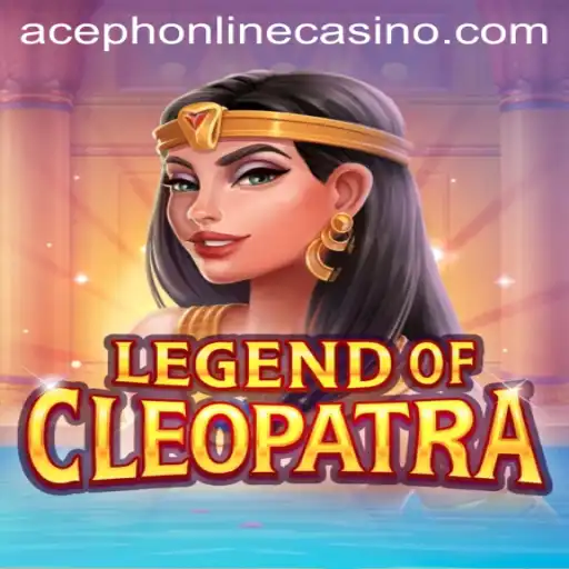 Unlocking the Mysteries of LegendOfCleopatra in the Aceph Online Casino