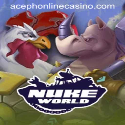 Exploring the Thrilling World of NukeWorld and Aceph Online Casino