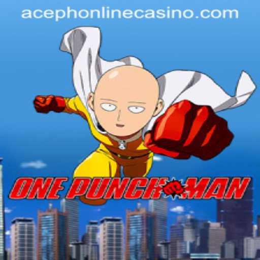 Unveiling OnePunchMan: A Thrilling Introduction to Aceph Online Casino's Latest Game