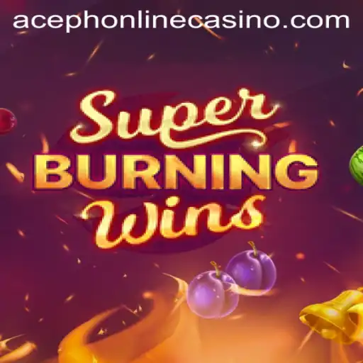 SuperBurningWins: A Thrilling Classic Slot Experience at Aceph Online Casino