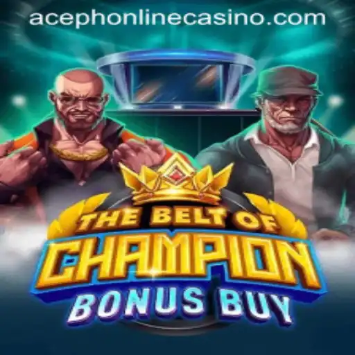 Discover TheBeltOfChampionBonusBuy: The Latest Craze in Aceph Online Casino